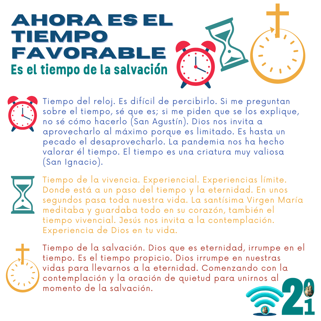 Ahora es el tiempo favorable, es el tiempo de la salvación.